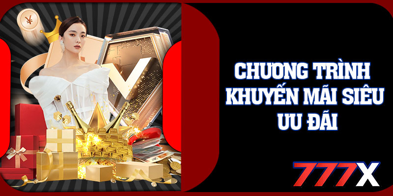 Chương Trình Khuyến Mãi Siêu Ưu Đãi