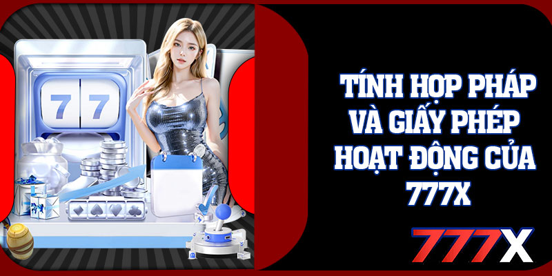 Tính Hợp Pháp Và Giấy Phép Hoạt Động Của 777X